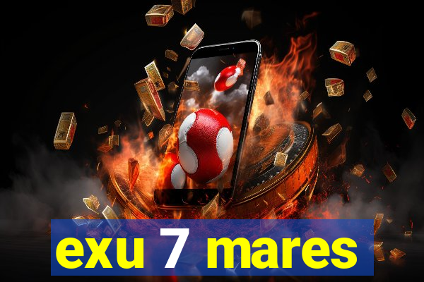 exu 7 mares